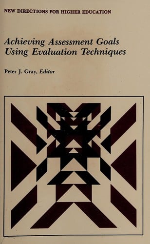 Achieving assessment goals using evaluation techniques