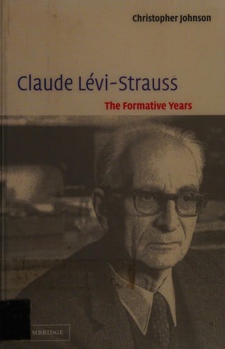 CLAUDE LEVI-STRAUSS: THE FORMATIVE YEARS