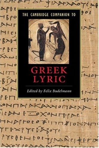 The Cambridge companion to Greek lyric