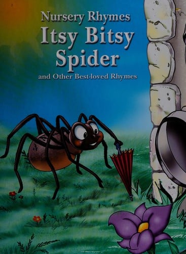 Itsy bitsy spider and other best-loved rhymes / [illustrations by Ulkutay & Co. Ltd. ; editor, Rebecca Gerlings ; compiler, Paige Weber]