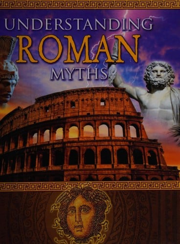 Understanding Roman myths