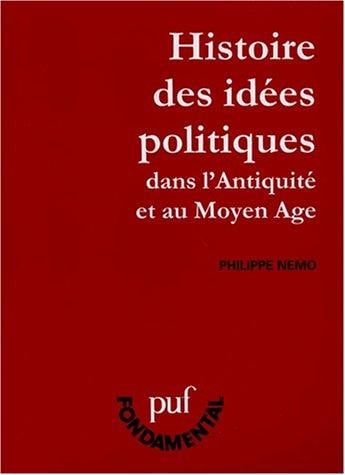 Histoire des idées politiques dans l'Antiquité et au Moyen Age
