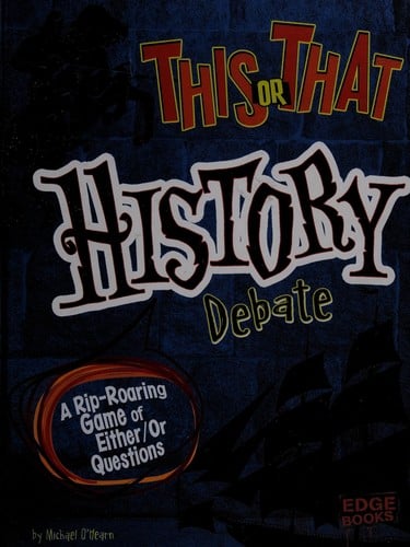This or that history debate