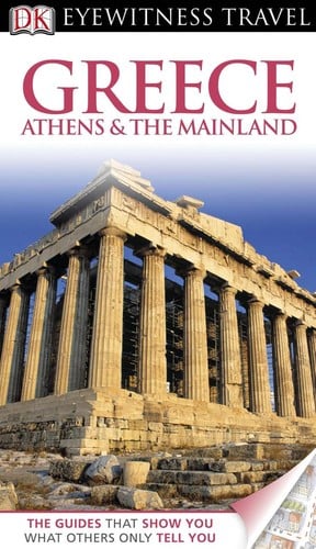 Eyewitness Travel Guide - Greece Athens and the Mainland