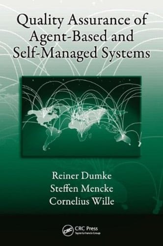 Quality assurance of agent-based and self-managed systems