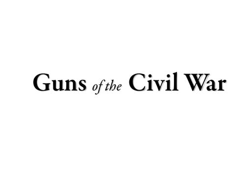 Guns of the Civil War