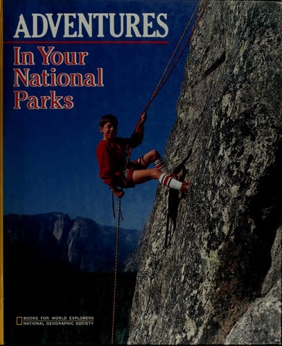 Adventures in Your National Parks (Books for World Explorers)
