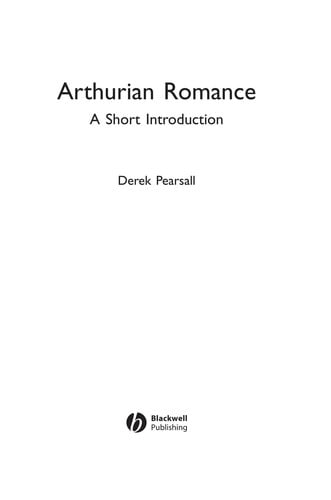ARTHURIAN ROMANCE: A SHORT INTRODUCTION