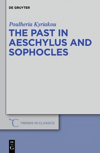 The past in Aeschylus and Sophocles