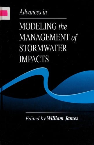 Advances in modeling the management of stormwater impacts