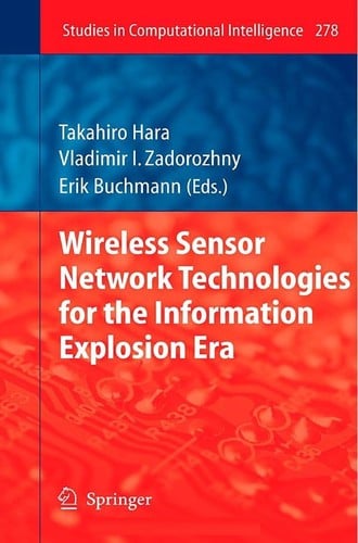 Wireless sensor network technologies for the information explosion era