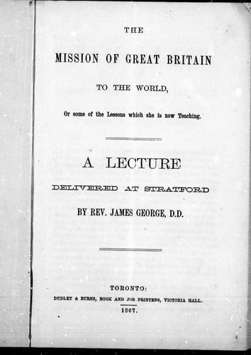 The mission of Great Britain to the world, or, Some of the lessons which she is now teaching