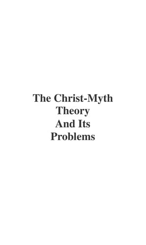 The Christ-myth theory and its problems