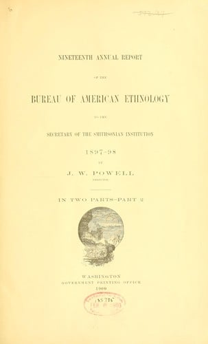 Annual report of the Bureau of American Ethnology to the Secretary of the Smithsonian Institution