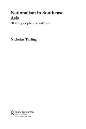 NATIONALISM IN SOUTHEAST ASIA: 'IF THE PEOPLE ARE WITH US'