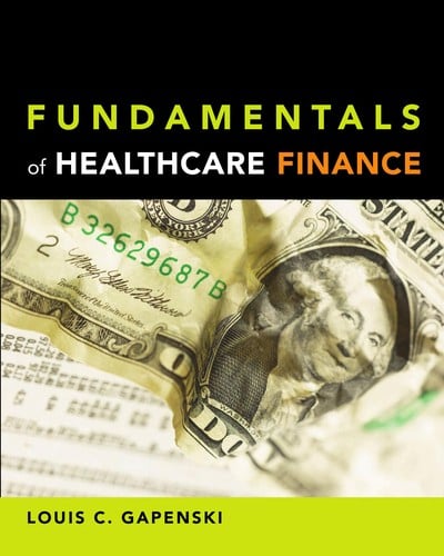 The fundamentals of healthcare finance