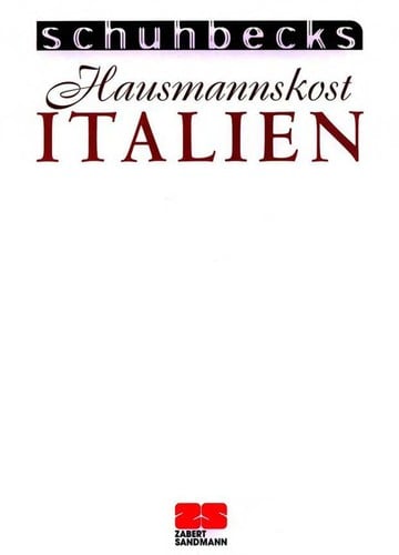 Schuhbecks Hausmannskost Italien
