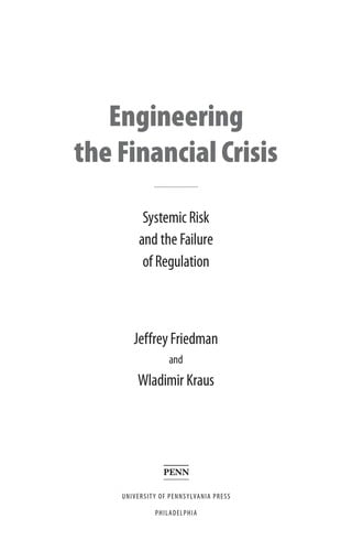 Engineering the financial crisis