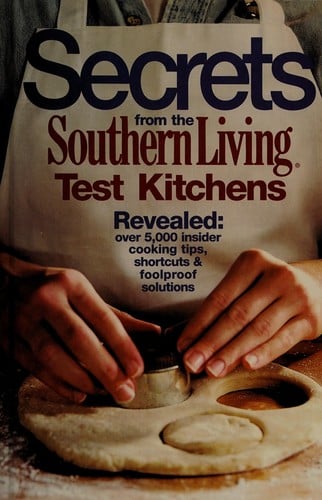 Secrets from the Southern living test kitchens