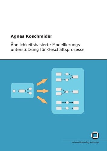 A hnlichkeitsbasierte Modellierungsunterstu tzung fu r Gescha ftsprozesse