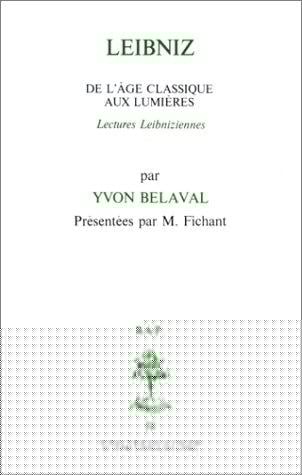 Leibniz: De l'Age classique aux Lumieres