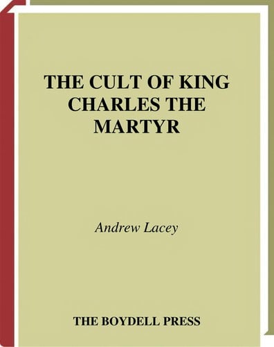 CULT OF KING CHARLES THE MARTYR