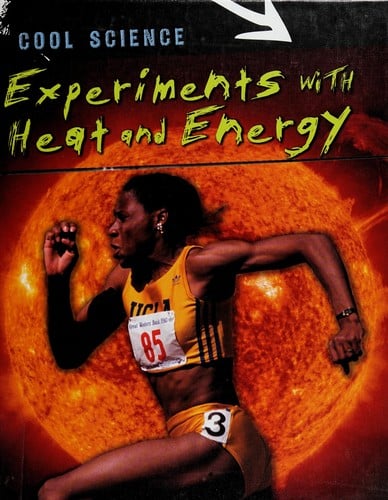 Experiments with heat and energy