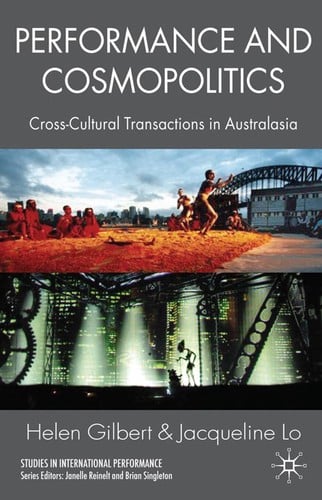 PERFORMANCE AND COSMOPOLITICS: CROSS-CULTURAL TRANSACTIONS IN AUSTRALASIA