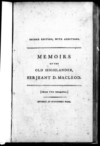 Memoirs of the life and gallant exploits of the Old Highlander, Donald Macleod