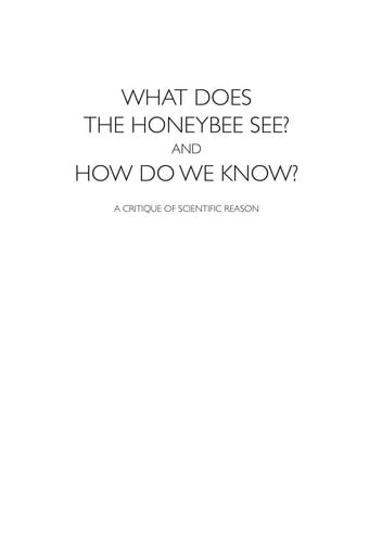 What does the honeybee see ? and how do we know ?