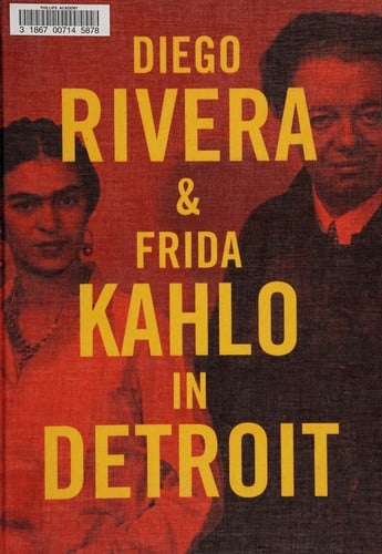 Diego Rivera & Frida Kahlo in Detroit
