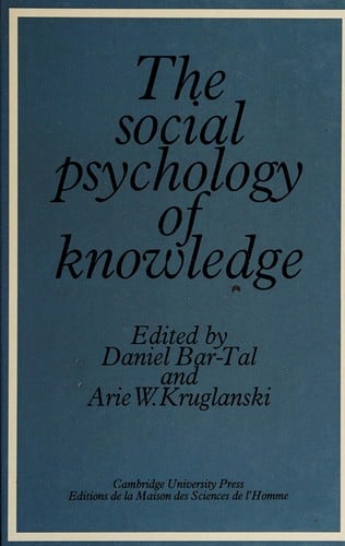 The social psychology of knowledge