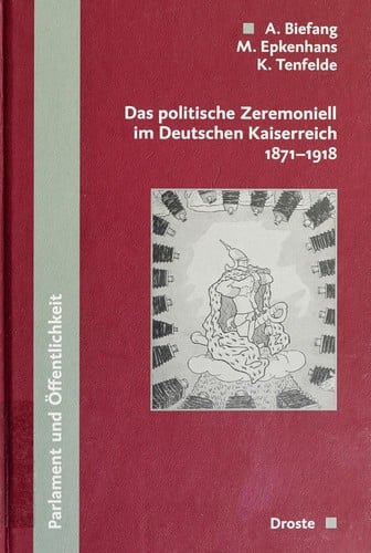 Das politische Zeremoniell im Deutschen Kaiserreich 1871-1918