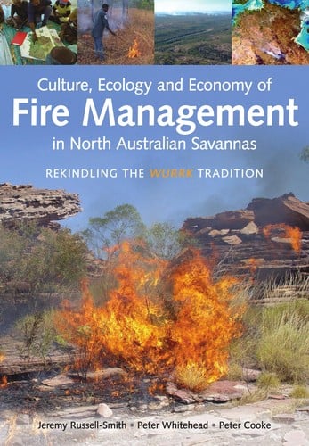 Culture, ecology, and economy of  fire management in North Australian Savannas
