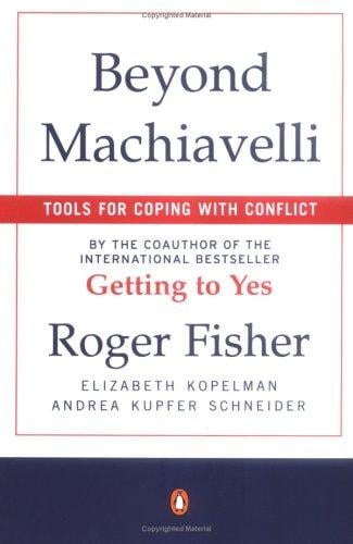 Beyond Machiavelli : tools for coping with conflict