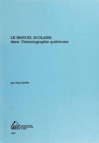 Le manuel scolaire dans l'historiographie québécoise
