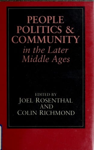 People, politics, and community in the later Middle Ages