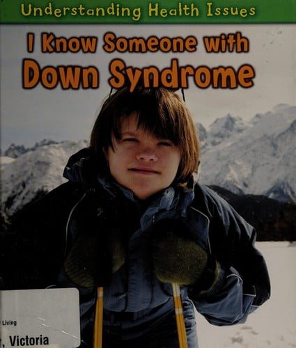 I know someone with down syndrome