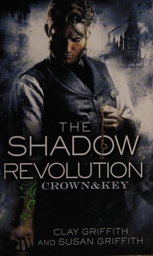 The shadow revolution (Crown & Key # 1)