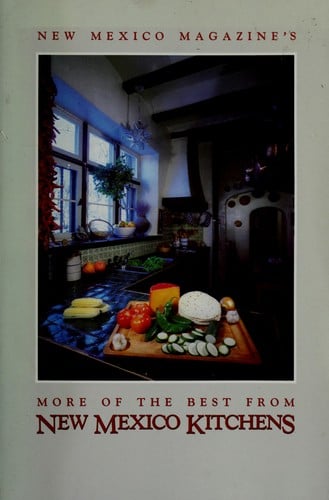 New Mexico magazine's More of the best from New Mexico kitchens
