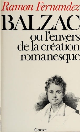 Balzac, ou l'envers de la cre ation romanesque