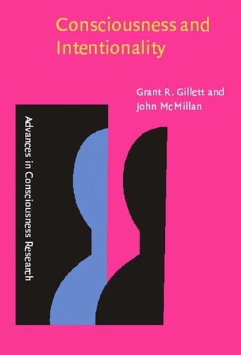 Consciousness and Intentionality (Advances in Consciousness Research)