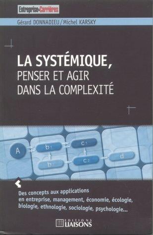 La systémique, penser et agir dans la complexité