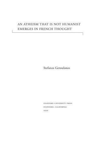An atheism that is not humanist emerges in French thought