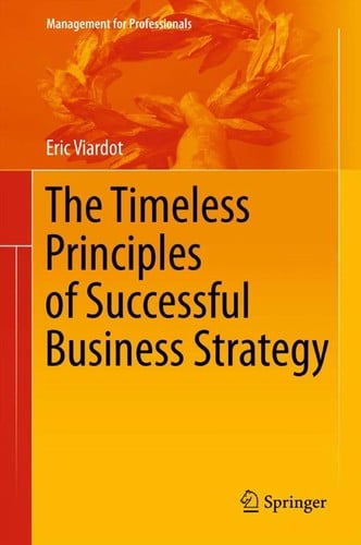 The timeless principles of successful business strategy
