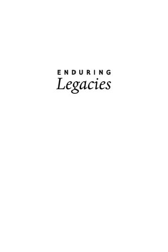 Enduring legacies