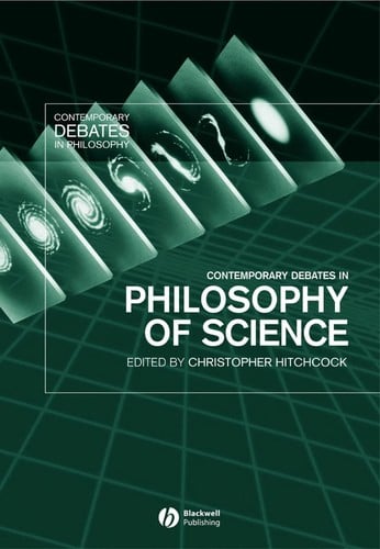 Contemporary debates in philosophy of science