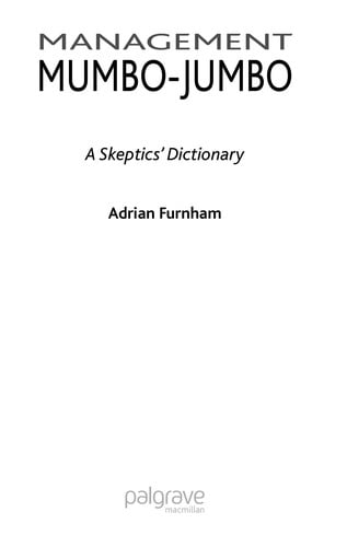 MANAGEMENT MUMBO-JUMBO: A SKEPTICS' DICTIONARY
