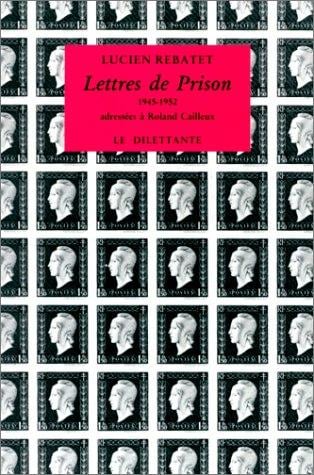 Lettres de prison adressées à Roland Cailleux, 1945-1952