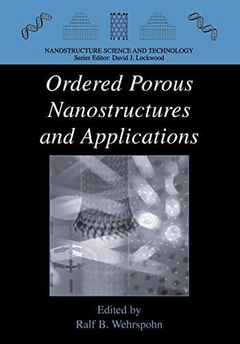 Ordered porous nanostructures and applications